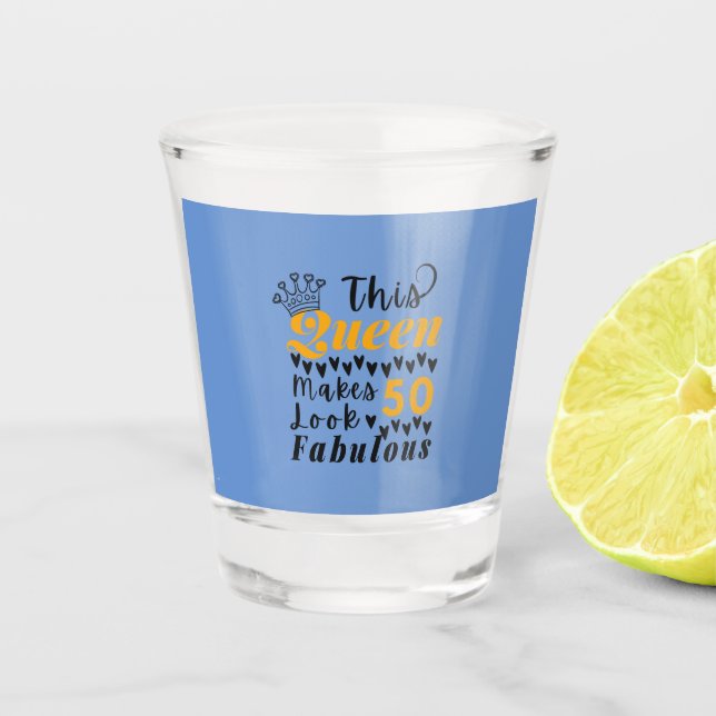 Verre A Shot Citation mignonne pour la reine du 50e anniversair (Devant)