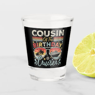 Verre A Shot Cousin de l'anniversaire Cruiser vacances