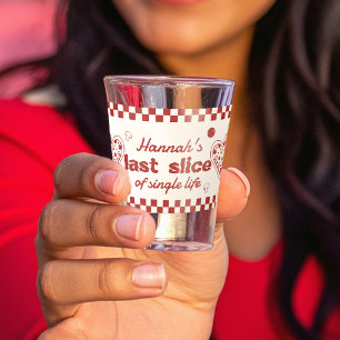 Verre A Shot Dernière tranche de pizza de la vie de célibataire