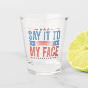 Verre A Shot Dites à mon visage Kamala Harris Election