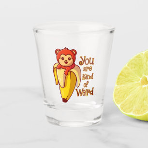 Verre A Shot Drôle Banane Singe Vous Êtes Un Peu Étrange