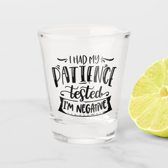Verre A Shot drôle patience sarcasme mot art (Devant)