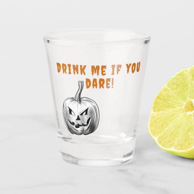 Verre A Shot Éffrayant Citrouille Halloween Buvez-Moi Si Vous O (Devant)