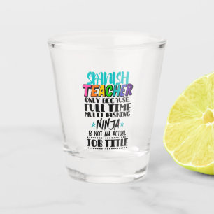 Verre A Shot Enseignant espagnol uniquement parce que multi-tâc