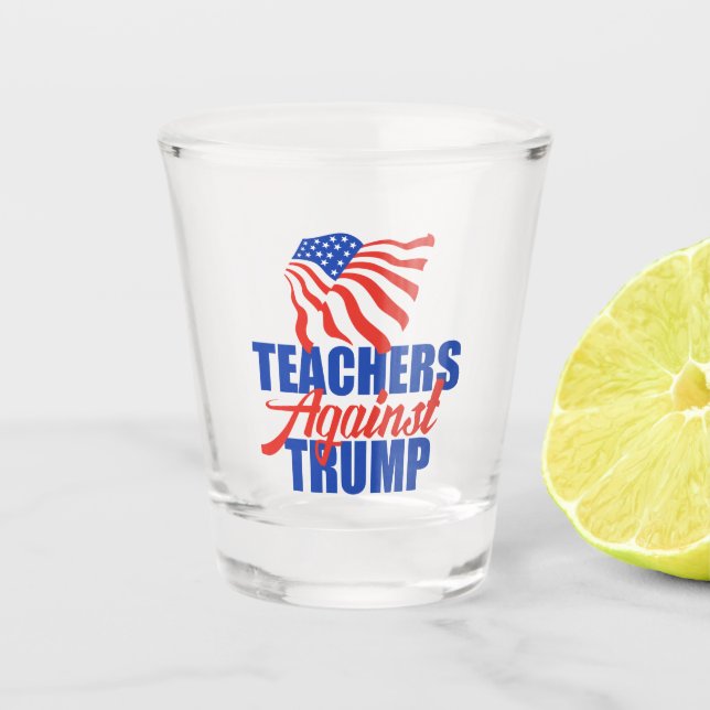Verre A Shot Enseignants contre Trump Élection 2024 Politique (Devant)