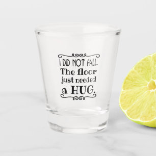Verre A Shot Excusez-moi drôle de perdre un devis