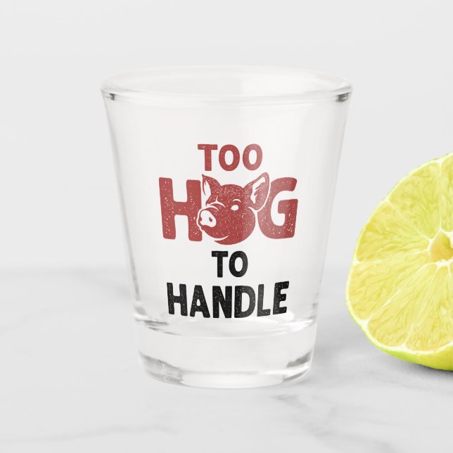 Verre A Shot Ferme d'élevage de porcs Trop de porc pour traiter (Devant)