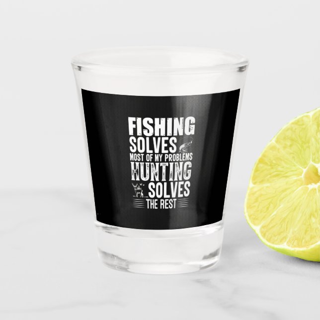 Verre A Shot Fisher Fishing Solves Most Of My Problems (Devant)
