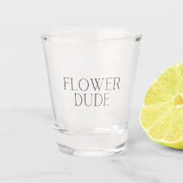 Verre A Shot Flower Dude - Simple