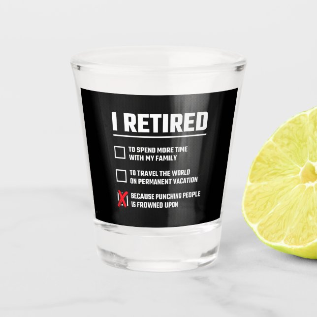Verre A Shot Funny Retirement - I'm Retired - Happy Retirement (Devant)