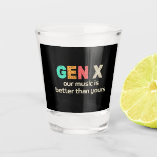 Verre A Shot GenX — Notre musique est meilleure