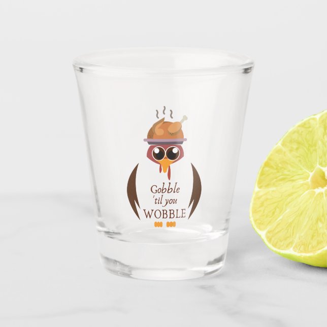Verre A Shot Gobble jusqu'à ce que tu veuilles (Devant)