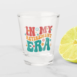 Verre A Shot Groovy Dans Mon ère De Retraite Drôle Retraité 202