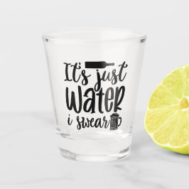 Verre A Shot Its Just Water I Swear Funny