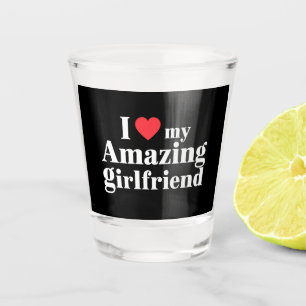 Verre A Shot J'adore ma copine incroyable Je ♥ ma petite amie s