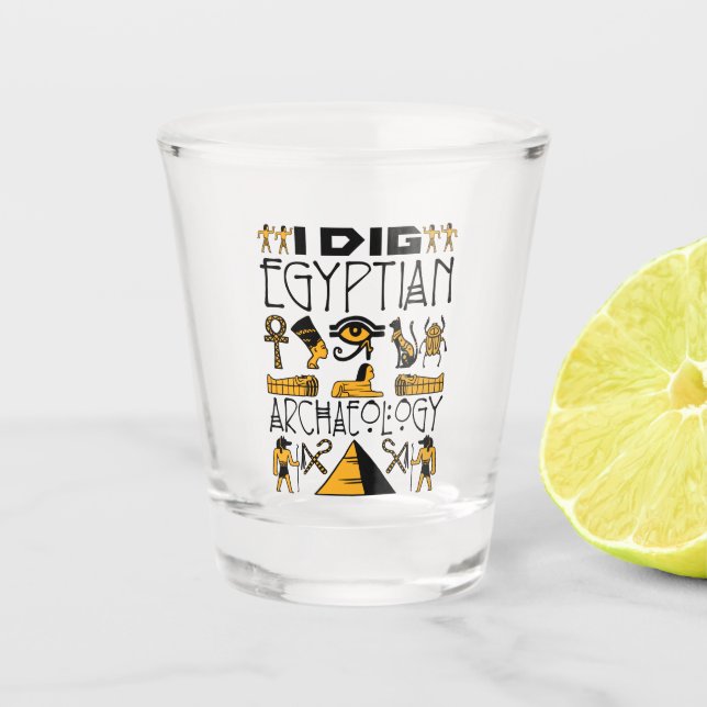 Verre A Shot J'Ai Creusé L'Archéologie Égyptienne Ancien Amoure (Devant)