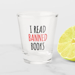 Verre A Shot J'Ai Lu Des Livres Interdits Drôle Citation