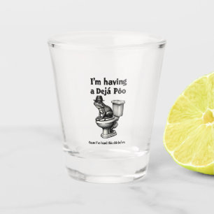 Verre A Shot J'ai un Poo de Déjà entendu ça avant la grenouille