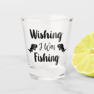 Verre A Shot J'aimerais pêcher une citation drôle