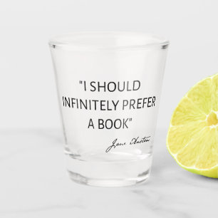 Verre A Shot Je devrais infiniment préférer un livre - Jane Aus