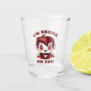 Verre A Shot Je suis ivre de toi Déclaration d'amour Vampire