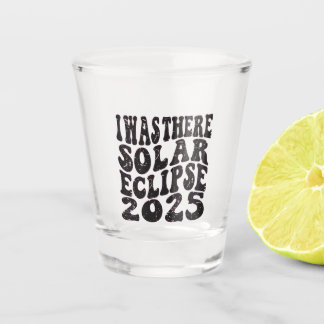 Verre A Shot J'étais là éclipse solaire 2025 Éclipse partielle