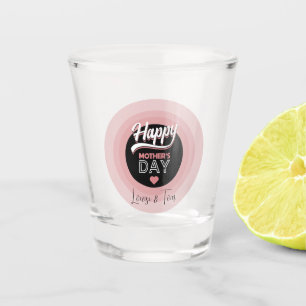 Verre A Shot Joyeuse fête des mères