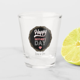Verre A Shot Joyeuse fête des mères