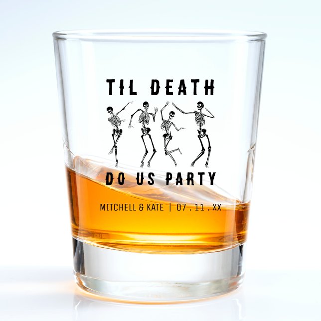 Verre A Shot Jusqu'à la mort Fêtons-nous Skeleton Bachelorette  (Til Death Do Us Party Skeleton Bachelorette Party Shot Glass)