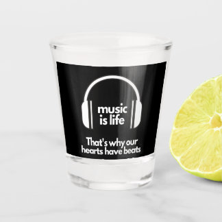 Verre A Shot La musique est la vie
