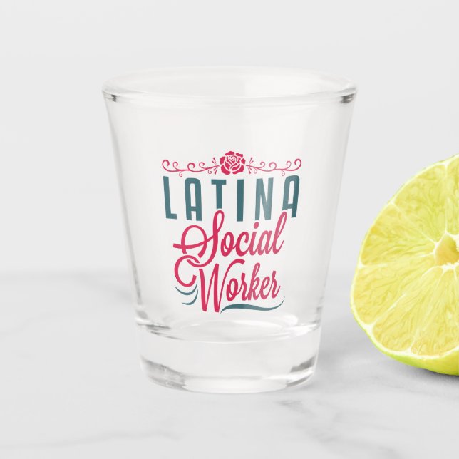 Verre A Shot Latina Social Worker LCSW Latinx hispanique (Devant)