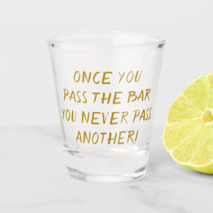 Verre A Shot Lawyer Humor   Passing the Bar Gold Brush Quote