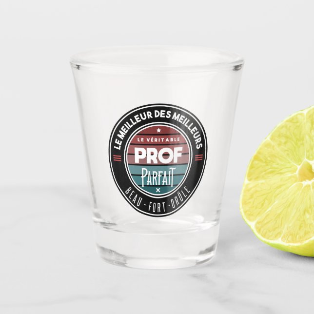 Verre A Shot Le véritable prof parfait (Devant)