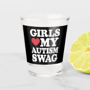 Verre A Shot Les filles adorent mon style autistique drôle de s
