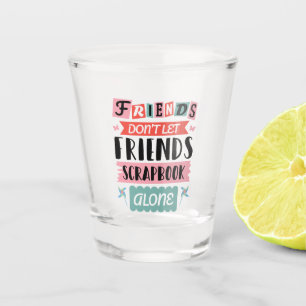 Verre A Shot Les mignons amis ne laissent pas les amis se mettr