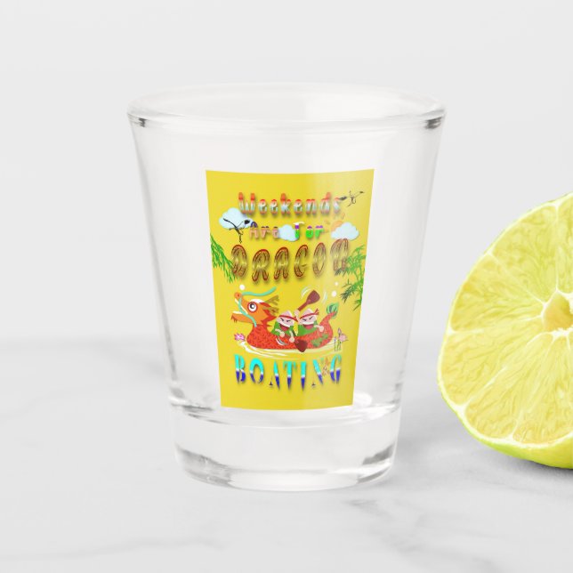Verre A Shot Les Week-ends Sont Pour Bateau Dragon (Devant)