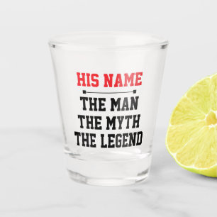Verre A Shot L'Homme, La Légende, Le Mythe