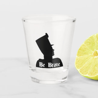 Verre A Shot L'infanterie "Soyez courageuse"