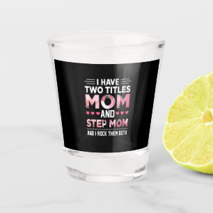 Verre A Shot Maman Art Maman Maman Et Step Mother