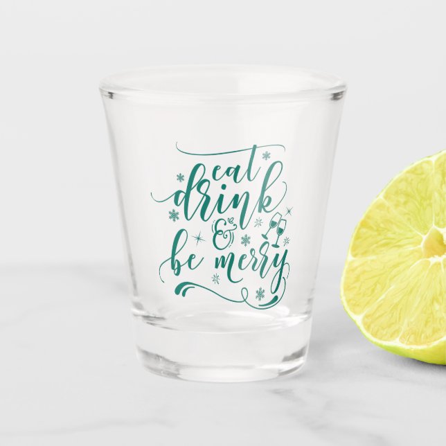 Verre A Shot Mangez, Buvez Et Soyez Joyeux En Vert (Devant)