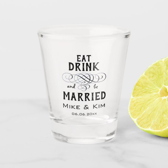 Verre A Shot Mangez, buvez et soyez mariés (Devant)