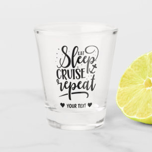 Verre A Shot Mangez Sleep Cruise Répéter Funny