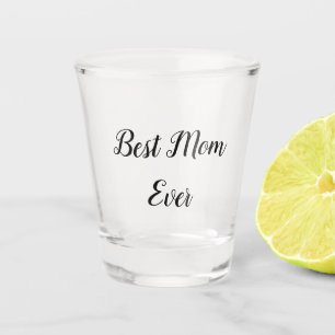 Verre A Shot Meilleure maman jamais texte