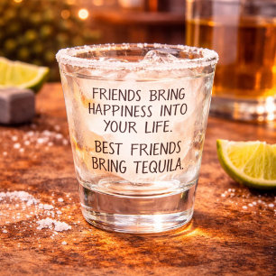 Verre A Shot Meilleurs amis drôles apportent de la tequila