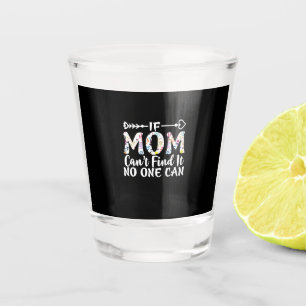 Verre A Shot Mère Cadeau Si Maman Ne Peut Pas Le Trouver