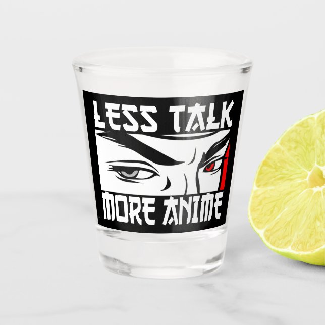 Verre A Shot Moins Parler Plus Anime - Drôle Anime (Devant)