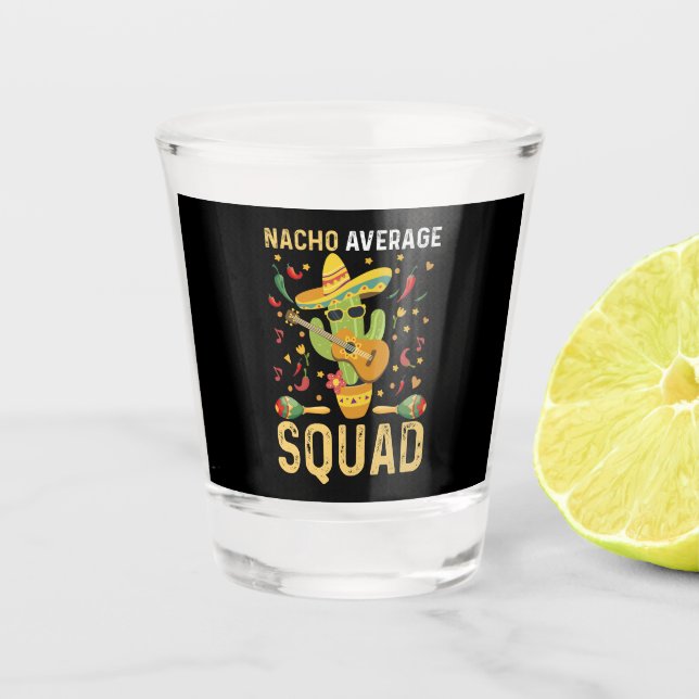 Verre A Shot Nacho Moyenne Squad Cinco De Mayo Parti Mexicain (Devant)