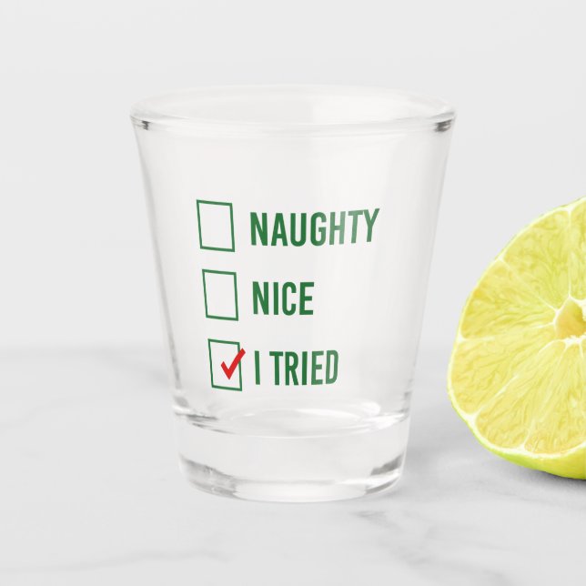 Verre A Shot Naughty, Nice, J'Ai Essayé - Drôle Citation De Noë (Devant)