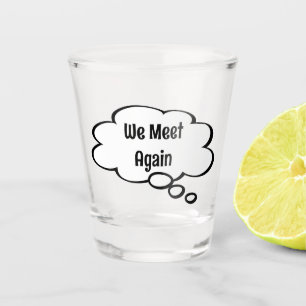 Verre A Shot Nous nous retrouvons Vitre