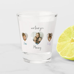 Verre A Shot Nous vous aimons maman - Photos personnalisées Ver